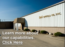 Learn About S&S Optical Capabilities